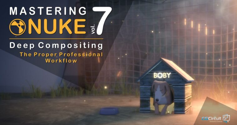 Mastering Nuke Vol 7