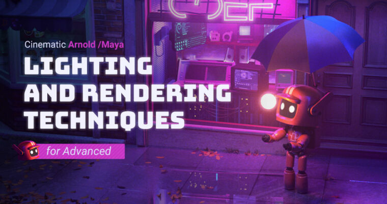 Cinematic Arnold and Maya Lighting and Rendering Techniques for Advanced by Aiyi Ya (Chinese, Eng sub)