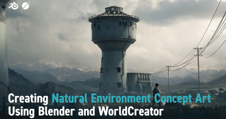 Creating Natural Environment Concept Art Using Blender and World Creator by Jules Merkle