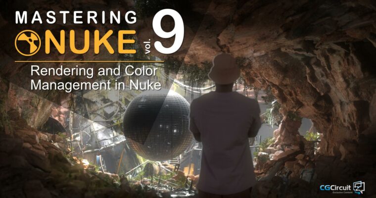 Mastering Nuke – Vol 9