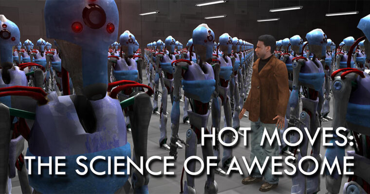 Hot Moves the science of Awesome