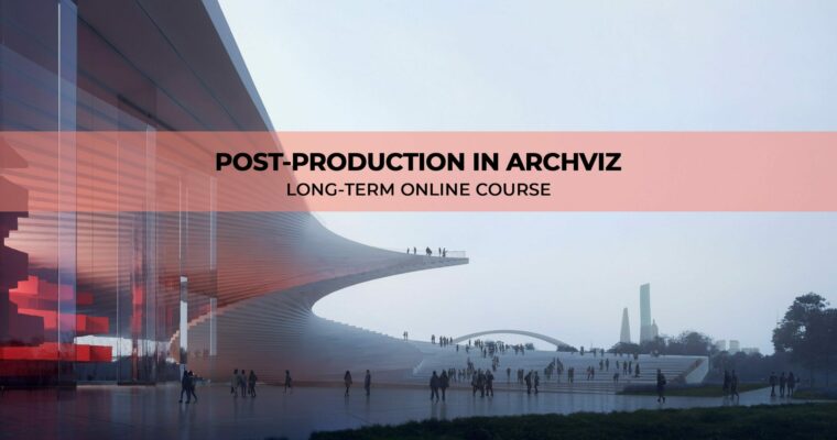 Post-production in Archviz