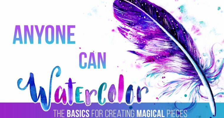 Anyone Can Watercolor – The Basics for Painting Magical Art Beginner Level by Yasmina Creates