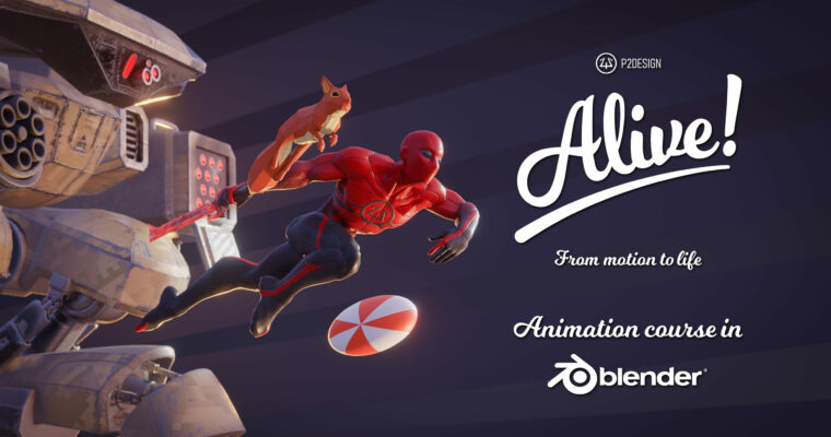 Alive! Animation Course In Blender by p2design (Blender 4.x Update)