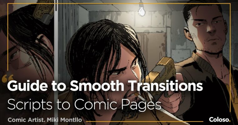 Perfect Guide to Smooth Transitions: Scripts to Comic Pages [Coloso, Miki Montllo, Group Buy]