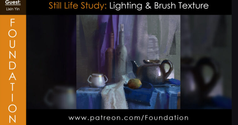 Foundation Patreon – Still Life Study – Lighting & Brush Texture by Lixin Yin