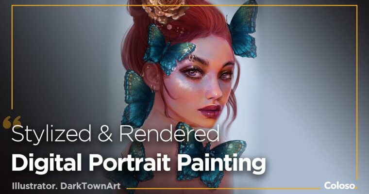 Stylized & Rendered: Digital Portrait Painting [Coloso, DarkTownArt, Group Buy]