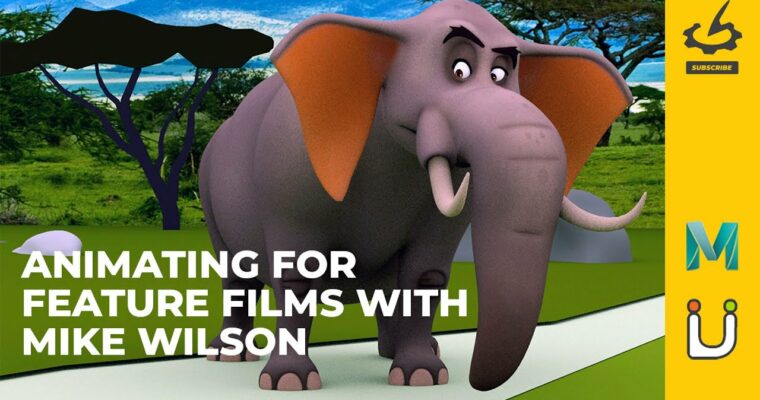 Animating for Feature Films by Mike Wilson