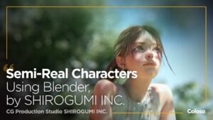 Crafting Dazzling Semi-Real Characters and Cut Scenes