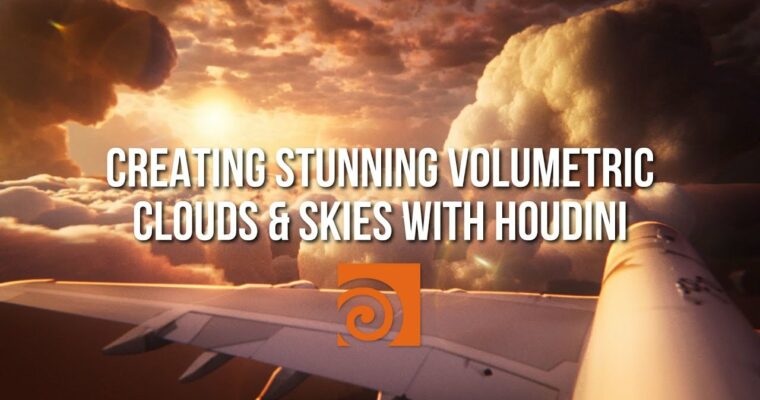 Creating Stunning Volumetric Clouds & Skies with Houdini