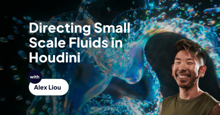 Directing Small Scale Fluids in Houdini by Alex Liou