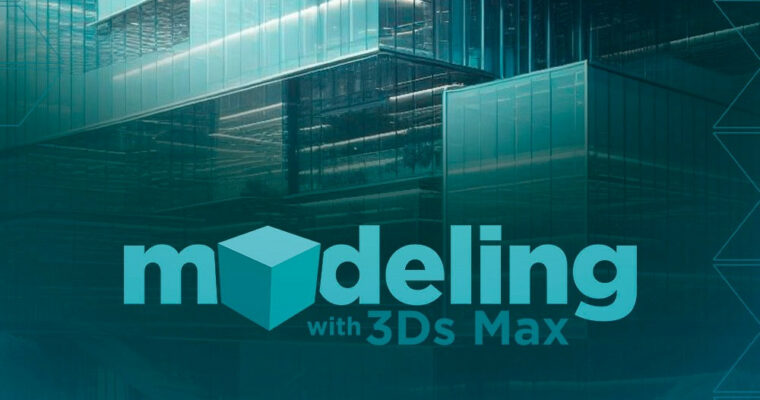 Modeling with 3Ds Max