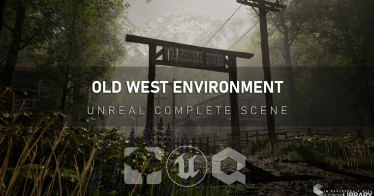Unreal Complete Scene – Old West Environment by Michael Gerard