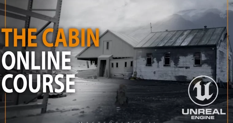 Cabin Masterclass II – Unleashing Photorealism in UE5 by Damien Peinoit