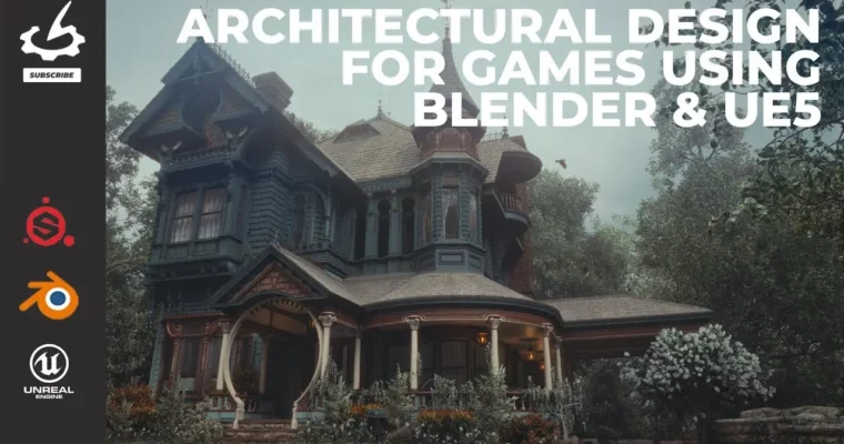 Architectural Design for Games using Blender & UE5 Architectural Design for Games using Blender & UE5
