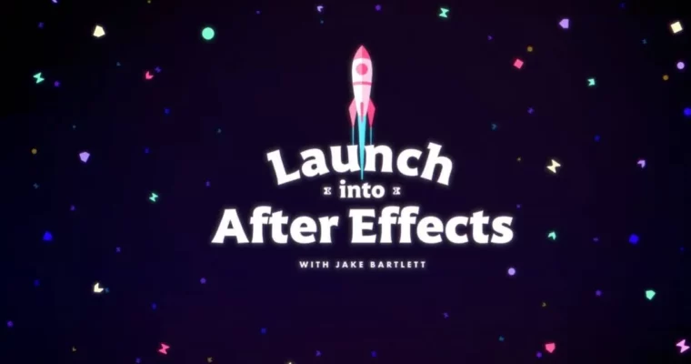 Launch Into After Effects by Jake Bartlett