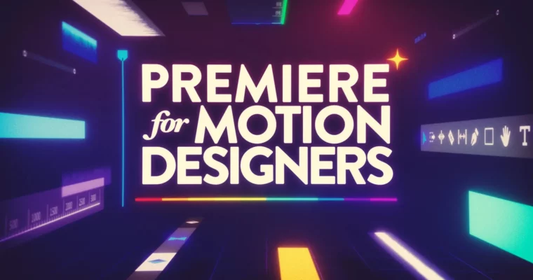 Premiere for Motion Designers by Kyle Hamrick