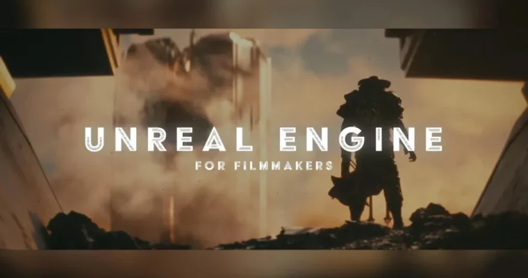 Unreal Engine For Filmmakers by Sam Eisenhower