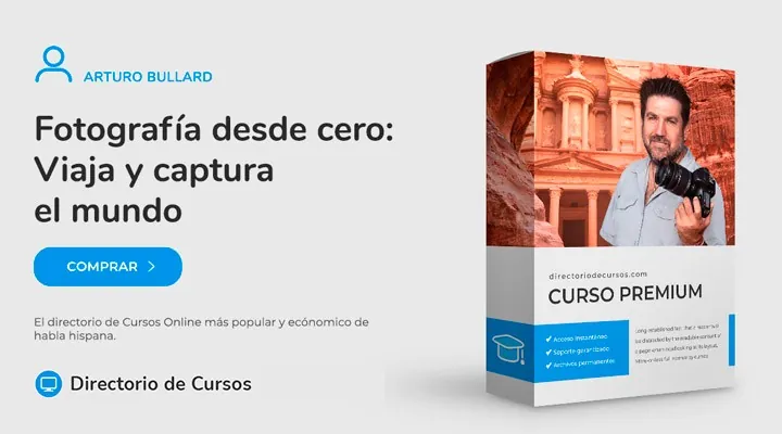Photography from Scratch – Travel and Capture the World (Fotografía desde cero – Viaja y captura el mundo) by Arturo Bullard