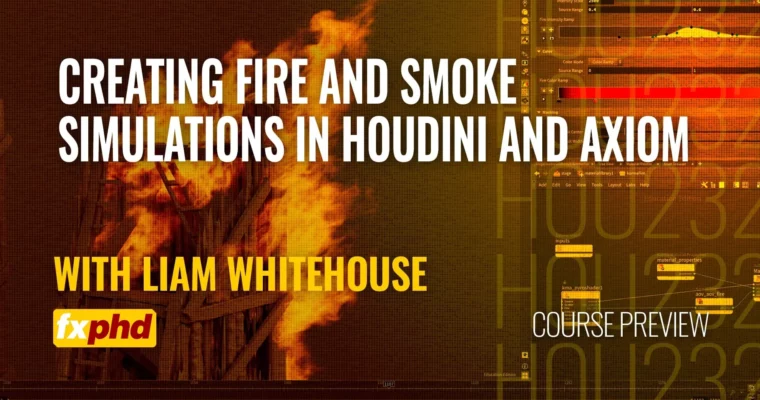 HOU232 – Creating Fire and Smoke Simulations in Houdini and Axiom by Liam Whitehouse