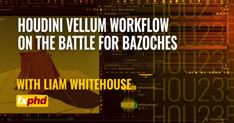 HOU235 – Houdini Vellum Workflow on The Battle for Bazoches by Liam Whitehouse