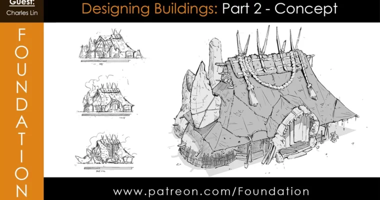 Foundation Patreon – Designing Buildings- Part 2 – Concept by Charles Lin