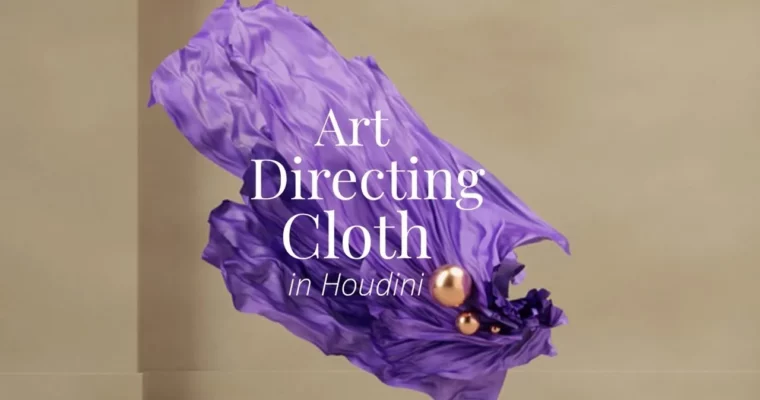 HS-221 – Art Directing Cloth in Houdini by Paul Esteves HS-221 – Art Directing Cloth in Houdini by Paul Esteves