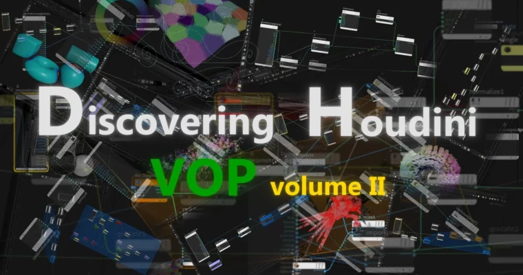 Discovering Houdini VOP 2 by Arsen Margaryan Discovering Houdini VOP 2 by Arsen Margaryan