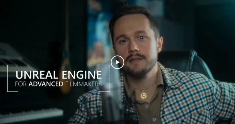 Unreal Engine for Advanced Filmmakers by Jaro Atry Unreal Engine for Advanced Filmmakers by Jaro Atry