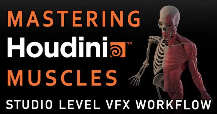 Mastering Houdini Muscles – A Studio Level VFX Workflow by Noah Schnapp