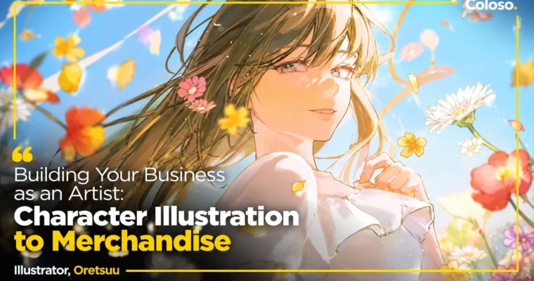 Building Your Business as an Artist Character Illustration to Merchandise by Oretsuu