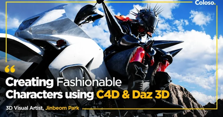 Creating Fashionable Characters using C4D & Daz 3D by Jinbeom Park