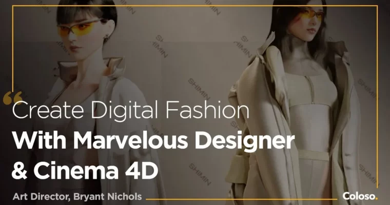 Future Fashion with Marvelous Designer & Cinema4D by Bryant Nichols