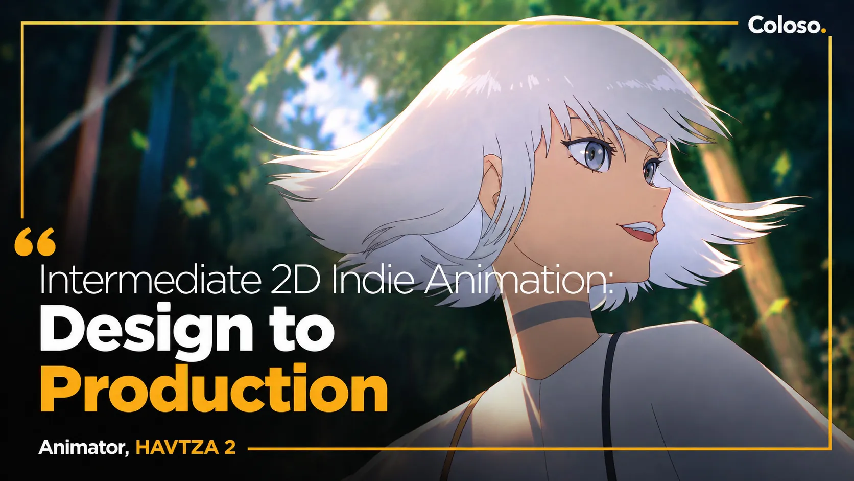 Intermediate 2D Indie Animation - Design to Production by HAVTZA